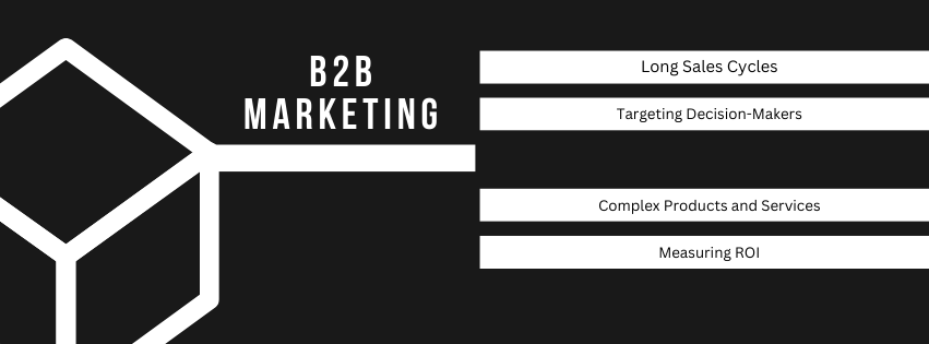 B2B Marketing: Strategies for Success in Business-to-Business Marketing